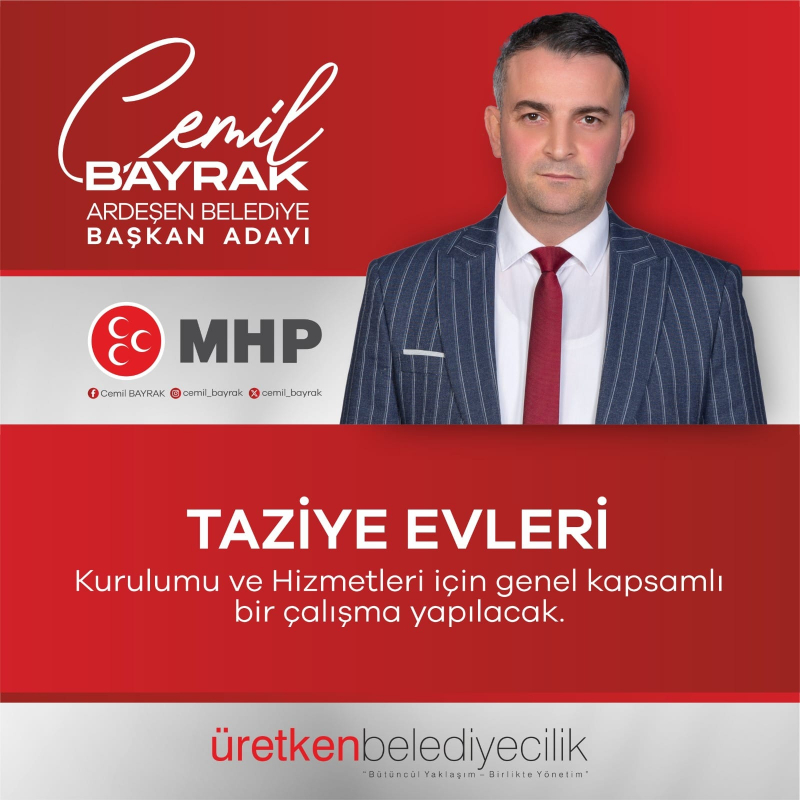 MHP ARDEŞEN BELEDİYE BAŞKAN ADAYI CEMİL BAYRAK'IN ARDEŞEN'DE GERÇEKLEŞTİRMEYİ HEDEFLEDİĞİ PROJELER