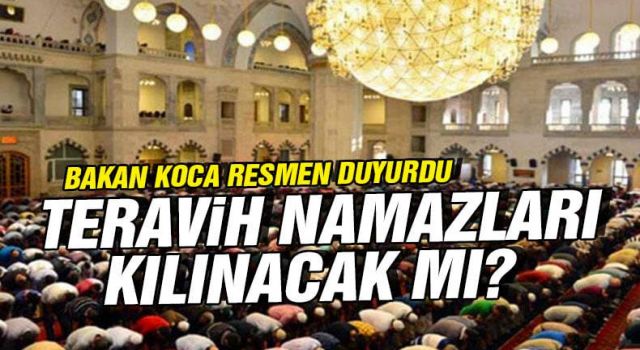 Teravih namazları kılınacak mı?