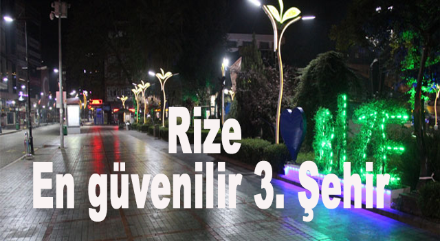 Rize, Türkiye'nin En Güvenli 3. Şehri