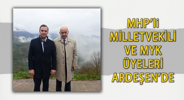 MHP’li Milletvekili ve MYK Üyeleri Ardeşen’de