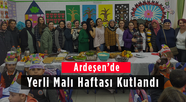 Ardeşen'de Yerli Malı Haftası Kutlandı