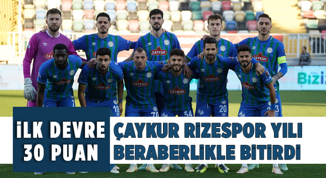 Çaykur Rizespor Yılı Beraberlikle Bitirdi