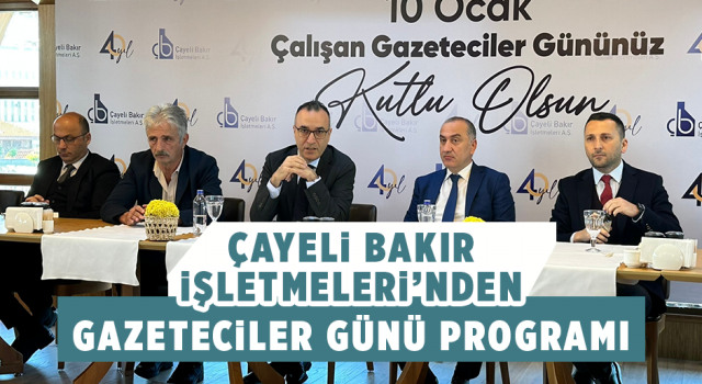 Çayeli Bakır İşletmeleri'nden Gazeteciler Günü Programı