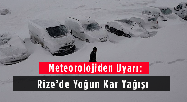 Meteorolojiden Uyarı: Rize’de Yoğun Kar Yağışı