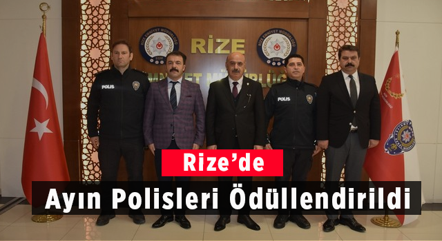 Rize’de Ayın Polisleri Ödüllendirildi