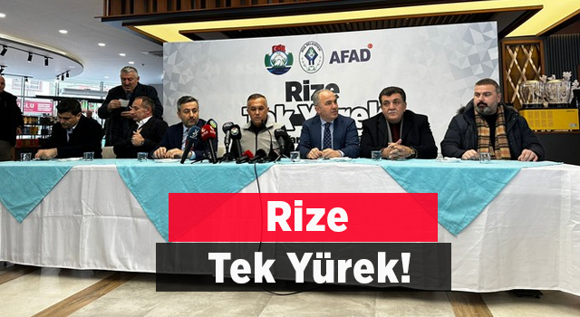 Rize Depremzedeler İçin Tek Yürek Oldu