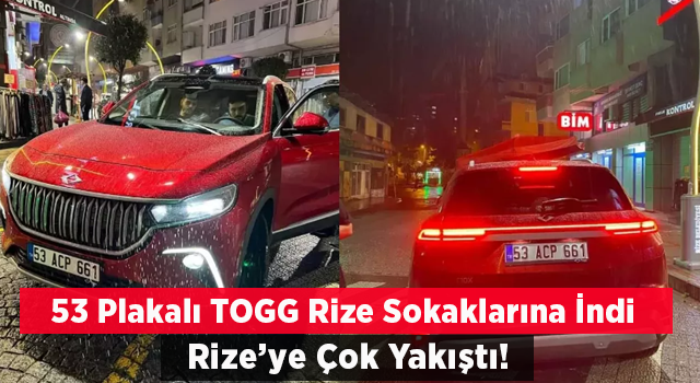 53 plakalı TOGG, Rize sokaklarına çok yakıştı!