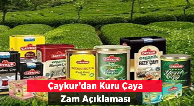 ÇAYKUR’dan Kuru Çaya Zam