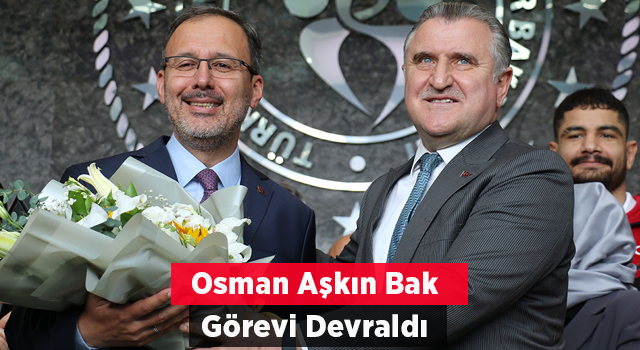 Gençlik ve Spor Bakanı Bak Görevi Kasapoğlu’ndan Devraldı