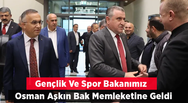 Gençlik ve Spor Bakanı Osman Aşkın Bak memleketi Rize'de