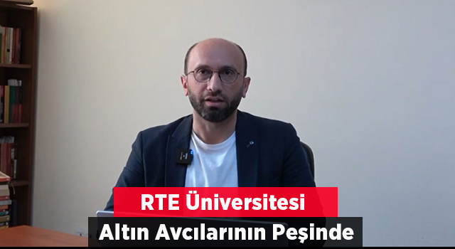 Recep Tayyip Erdoğan Üniversitesi, Altın ve Gümüş Avcılarının Peşinde