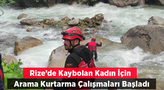 Rize’de 44 Yaşındaki Kayıp Hasta Kadın İçin Arama Çalışması Başlatıldı