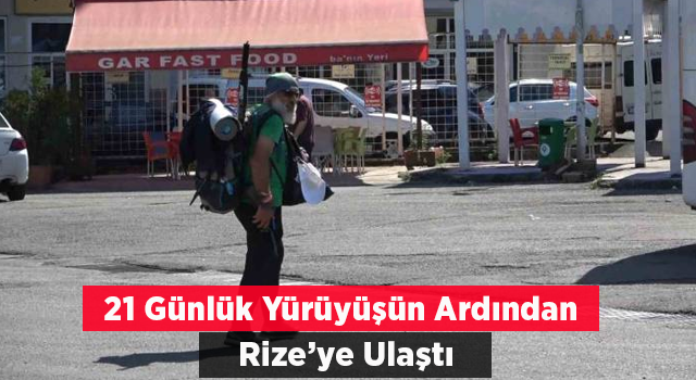 21 Günlük Yürüyüşünün Ardından Rize’ye Ulaştı