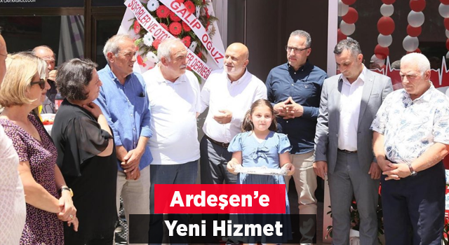 Ardeşen'e Yeni Hizmet