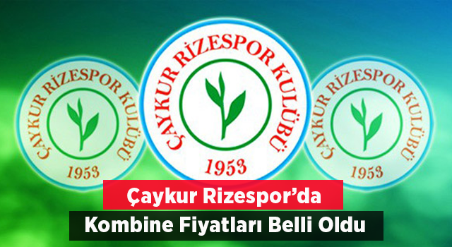 Çaykur Rizespor’un Kombine Fiyatları Belli Oldu