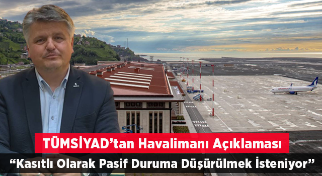 Fil: Rize Artvin Havalimanı Kasıtlı Olarak Pasif Duruma Düşürülmek İsteniyor