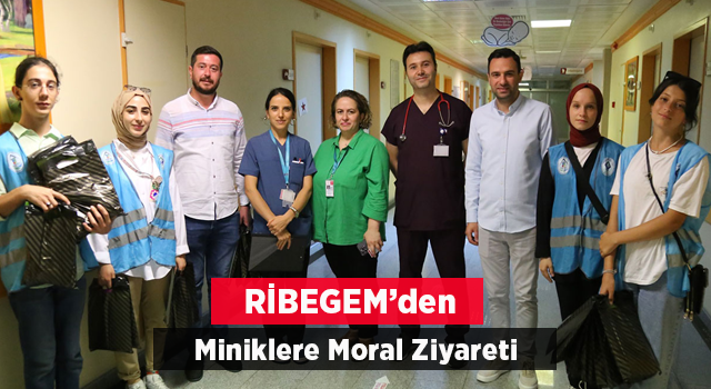 RİBEGEM’den Hasta Çocuklara Moral Ziyareti