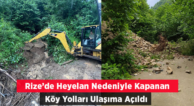 Rize'de heyelan nedeniyle kapanan 5 köy yolu ulaşıma açıldı