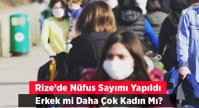 Rize'de Nufüs Sayımı Yapıldı