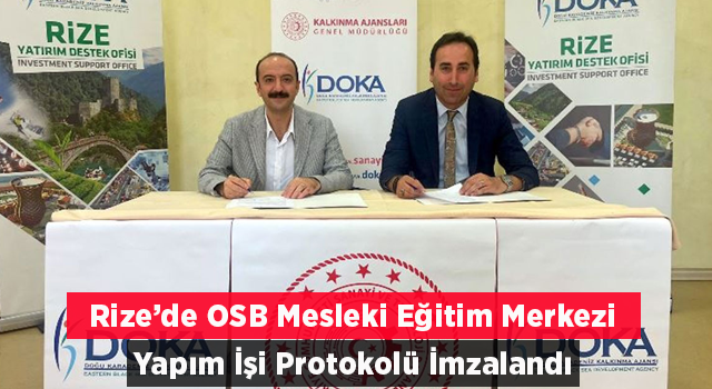 Rize’de OSB Mesleki Eğitim Merkezi Yapım İşi Protokolü İmzalandı