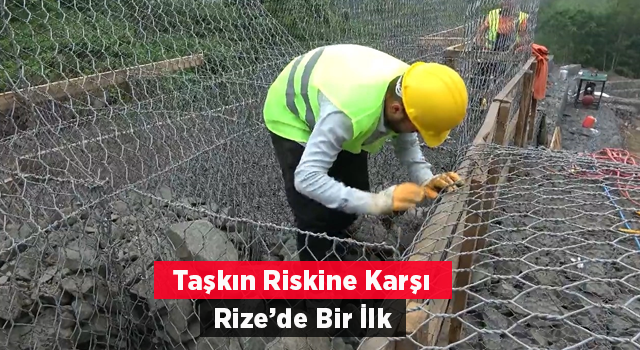 Taşkın riskine karşı Rize'de ilk kez yapıldı