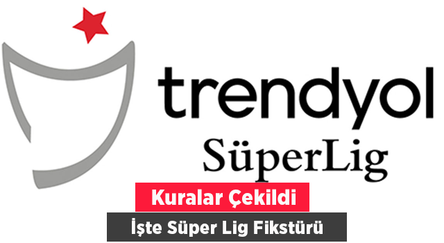 Trendyol Süper Lig'de 2023-2024 sezonunun fikstürü belirlendi