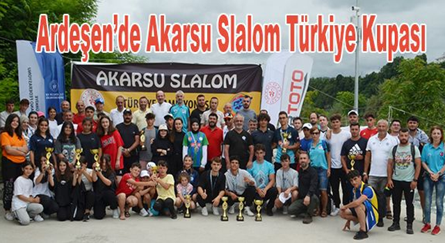 Ardeşen’de Akarsu Slalom Türkiye Kupası