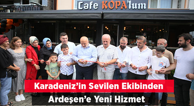 Ardeşen'e Yeni Cafe Açıldı