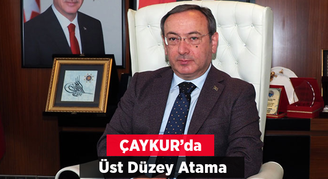 ÇAYKUR’da Üst Düzey Atama