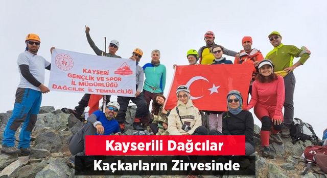 Kayserili Dağcılar Kaçkar’a Tırmandı