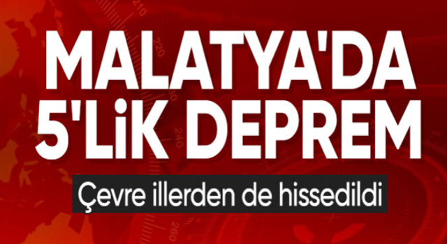 Malatya sallandı! 5 büyüklüğünde deprem.