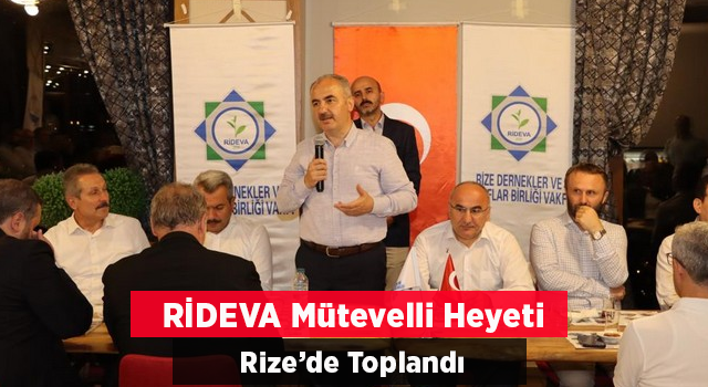 RİDEVA Mütevelli Heyeti Rize’de Toplandı