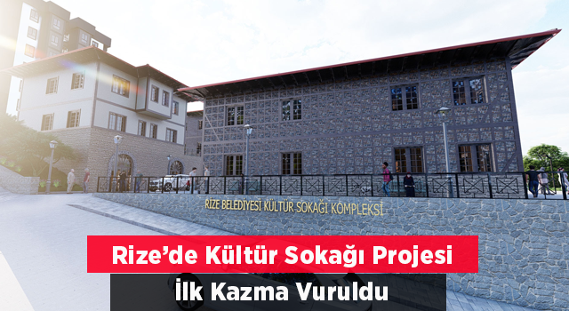 Rize'de Kültür Sokağı Projesi