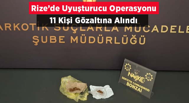 Rize'de uyuşturucu operasyonu