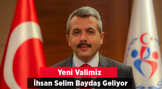 Rize'nin Yeni Valisi İhsan Selim Baydaş Geliyor!