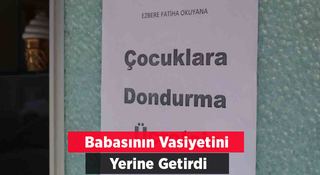 Vefat Etmiş Babasının Vasiyetini Yerine Getirdi