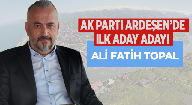 Ali Fatih Topal Aday Adaylığını Açıkladı