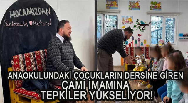 Anaokulundaki Çocukların Dersine Giren Cami İmamına Tepkiler Yükseliyor