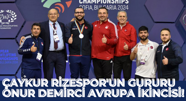 Çaykur Rizespor'un Gururu Onur Demirci Avrupa İkincisi!