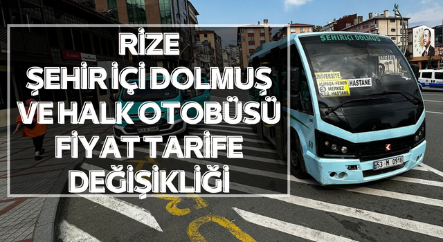 Rize Şehir İçi Dolmuş ve Halk Otobüsü Fiyat Tarife Değişikliği