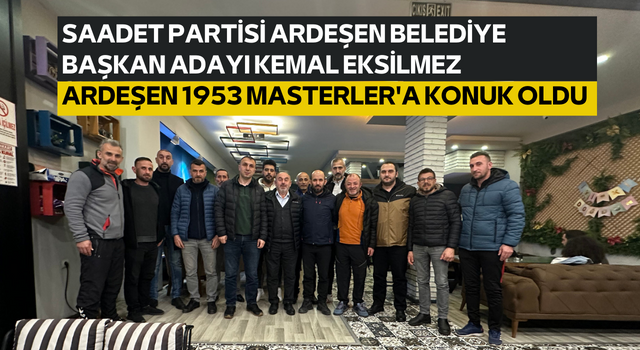 Saadet Partisi Ardeşen Belediye Başkan Adayı Kemal Eksilmez Ardeşen 1953 Masterler'a konuk oldu.