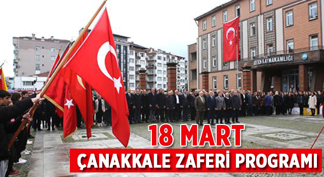 18 Mart Çanakkale Zaferi Programı