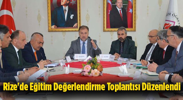 Rize'de Eğitim Değerlendirme Toplantısı Düzenlendi