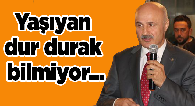 Yaşıyan dur durak bilmiyor