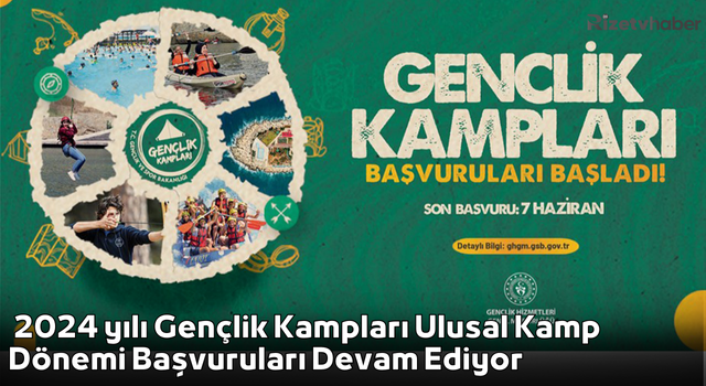 2024 yılı Gençlik Kampları Ulusal Kamp Dönemi Başvuruları Devam Ediyor