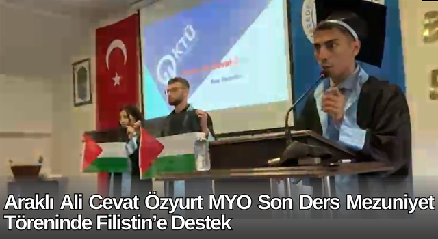 Araklı Ali Cevat Özyurt MYO Son Ders Mezuniyet Töreninde Filistin’e Destek