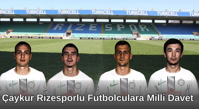 Çaykur Rizesporlu Futbolculara Milli Davet