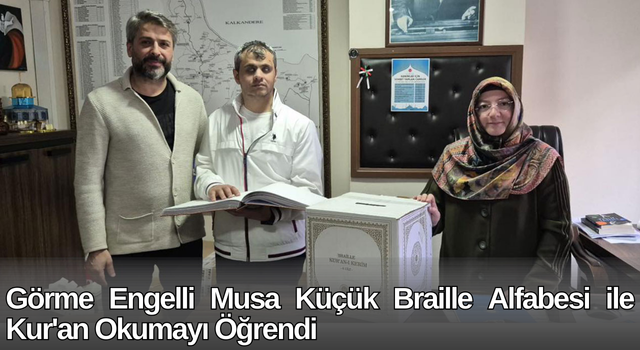 Görme Engelli Musa Küçük Braille Alfabesi ile Kur'an Okumayı Öğrendi