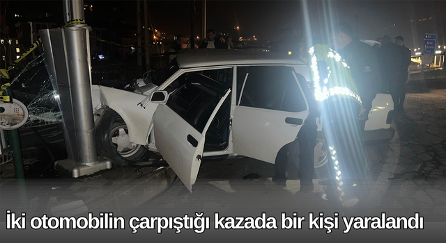 İki otomobilin çarpıştığı kazada bir kişi yaralandı