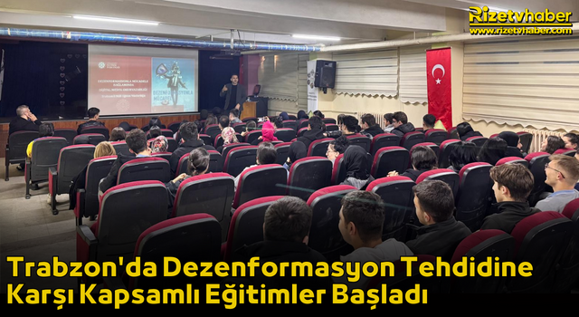 Trabzon'da Dezenformasyon Tehdidine Karşı Kapsamlı Eğitimler Başladı